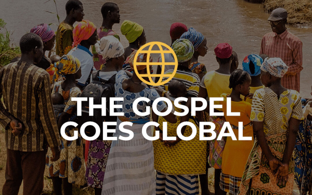 The Gospel Goes Global